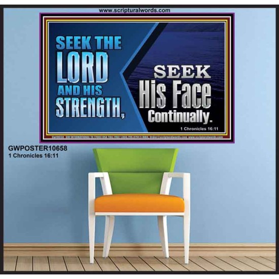 SEEK THE LORD HIS STRENGTH AND SEEK HIS FACE CONTINUALLY  Eternal Power Poster  GWPOSTER10658  