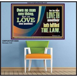 HE THAT LOVETH HATH FULFILLED THE LAW  Sanctuary Wall Poster  GWPOSTER10688  "36x24"