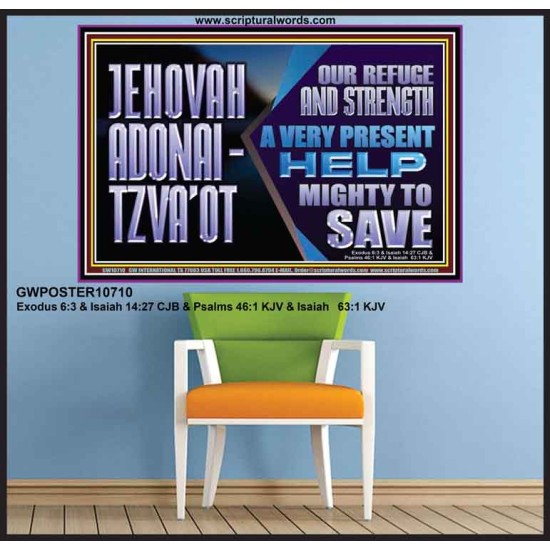 JEHOVAH ADONAI  TZVAOT OUR REFUGE AND STRENGTH  Ultimate Inspirational Wall Art Poster  GWPOSTER10710  