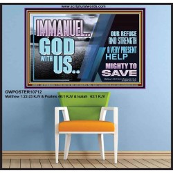 IMMANUEL..GOD WITH US MIGHTY TO SAVE  Unique Power Bible Poster  GWPOSTER10712  "36x24"