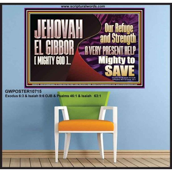 JEHOVAH EL GIBBOR MIGHTY GOD MIGHTY TO SAVE  Eternal Power Poster  GWPOSTER10715  