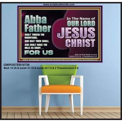 ABBA FATHER SHALT THRESH THE MOUNTAINS AND BEAT THEM SMALL  Christian Poster Wall Art  GWPOSTER10739  "36x24"