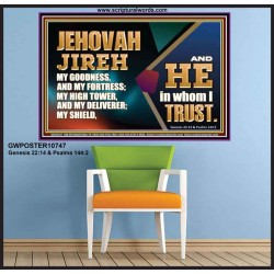 JEHOVAH JIREH OUR GOODNESS FORTRESS HIGH TOWER DELIVERER AND SHIELD  Scriptural Poster Signs  GWPOSTER10747  "36x24"