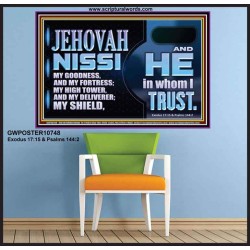 JEHOVAH NISSI OUR GOODNESS FORTRESS HIGH TOWER DELIVERER AND SHIELD  Encouraging Bible Verses Poster  GWPOSTER10748  "36x24"