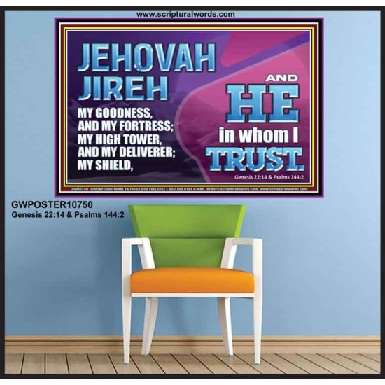 JEHOVAH JIREH OUR GOODNESS FORTRESS HIGH TOWER DELIVERER AND SHIELD  Encouraging Bible Verses Poster  GWPOSTER10750  