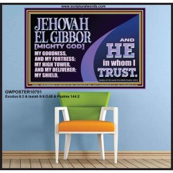 JEHOVAH EL GIBBOR MIGHTY GOD OUR GOODNESS FORTRESS HIGH TOWER DELIVERER AND SHIELD  Encouraging Bible Verse Poster  GWPOSTER10751  "36x24"