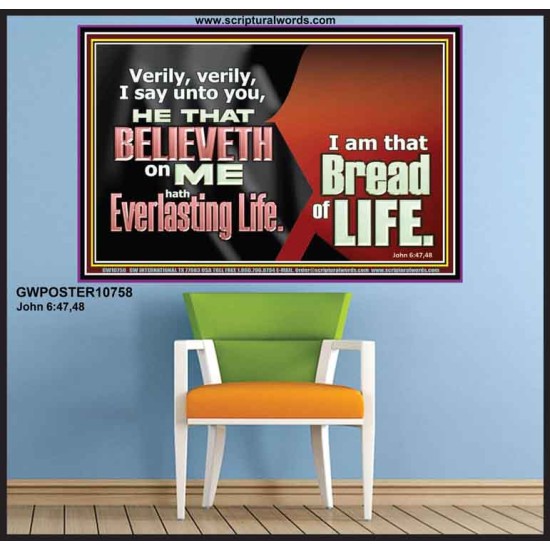 HE THAT BELIEVETH ON ME HATH EVERLASTING LIFE  Contemporary Christian Wall Art  GWPOSTER10758  