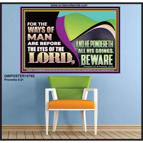 THE WAYS OF MAN ARE BEFORE THE EYES OF THE LORD  Contemporary Christian Wall Art Poster  GWPOSTER10765  