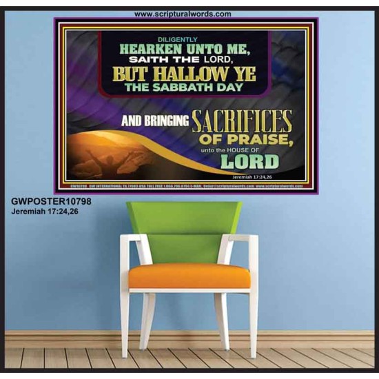 HALLOW THE SABBATH DAY WITH SACRIFICES OF PRAISE  Scripture Art Poster  GWPOSTER10798  