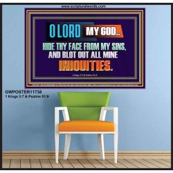HIDE THY FACE FROM MY SINS AND BLOT OUT ALL MINE INIQUITIES  Bible Verses Wall Art & Decor   GWPOSTER11738  "36x24"