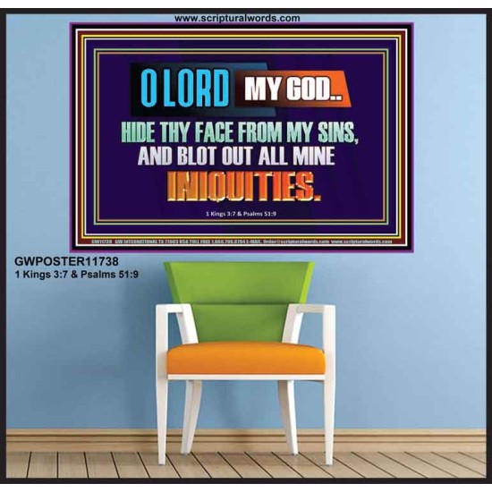 HIDE THY FACE FROM MY SINS AND BLOT OUT ALL MINE INIQUITIES  Bible Verses Wall Art & Decor   GWPOSTER11738  