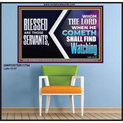 SERVANTS WHOM THE LORD WHEN HE COMETH SHALL FIND WATCHING  Unique Power Bible Poster  GWPOSTER11754  "36x24"