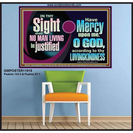 IN THY SIGHT SHALL NO MAN LIVING BE JUSTIFIED  Church Decor Poster  GWPOSTER11919  