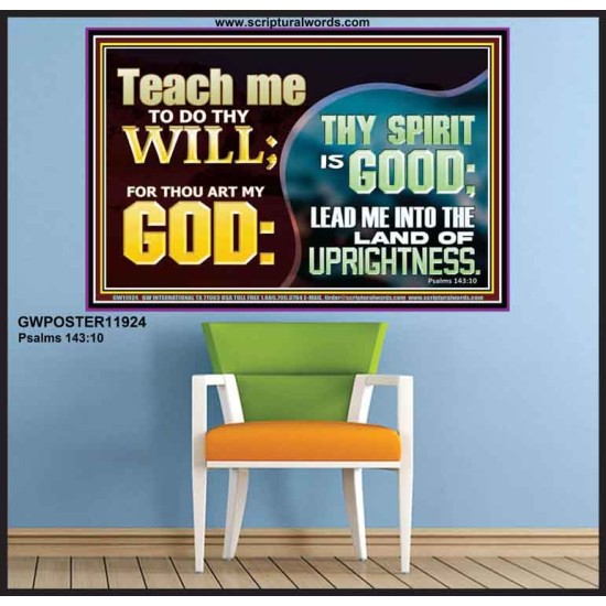 THY SPIRIT IS GOOD LEAD ME INTO THE LAND OF UPRIGHTNESS  Unique Power Bible Poster  GWPOSTER11924  