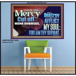 DESTROY ALL THEM THAT AFFLICT MY SOUL FOR I AM THY SERVANT  Righteous Living Christian Poster  GWPOSTER11926  "36x24"