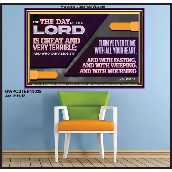 THE DAY OF THE LORD IS GREAT AND VERY TERRIBLE REPENT IMMEDIATELY  Ultimate Power Poster  GWPOSTER12029  