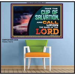 TAKE THE CUP OF SALVATION  Unique Scriptural Picture  GWPOSTER12036  "36x24"