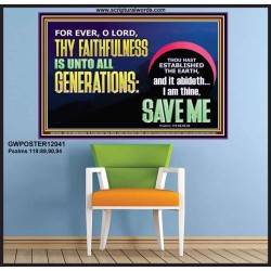 O LORD THY FAITHFULNESS IS UNTO ALL GENERATIONS  Church Office Poster  GWPOSTER12041  "36x24"