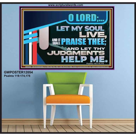 LET MY SOUL LIVE AND IT SHALL PRAISE THEE O LORD  Scripture Art Prints  GWPOSTER12054  