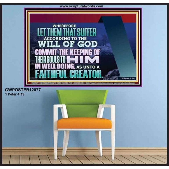 KEEP THY SOULS UNTO GOD IN WELL DOING  Bible Verses to Encourage Poster  GWPOSTER12077  