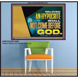 AN HYPOCRITE SHALL NOT COME BEFORE GOD  Scriptures Wall Art  GWPOSTER12095  "36x24"