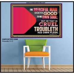 THE MERCIFUL MAN DOETH GOOD TO HIS OWN SOUL  Scriptural Wall Art  GWPOSTER12096  "36x24"