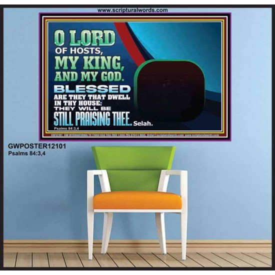 BLESSED ARE THEY THAT DWELL IN THY HOUSE O LORD OF HOSTS  Christian Art Poster  GWPOSTER12101  