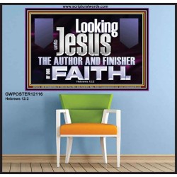 LOOKING UNTO JESUS THE AUTHOR AND FINISHER OF OUR FAITH  Décor Art Works  GWPOSTER12116  "36x24"