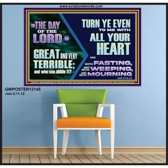 THE DAY OF THE LORD IS GREAT AND VERY TERRIBLE REPENT IMMEDIATELY  Custom Inspiration Scriptural Art Poster  GWPOSTER12145  