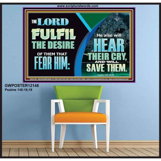 THE LORD FULFIL THE DESIRE OF THEM THAT FEAR HIM  Custom Inspiration Bible Verse Poster  GWPOSTER12148  
