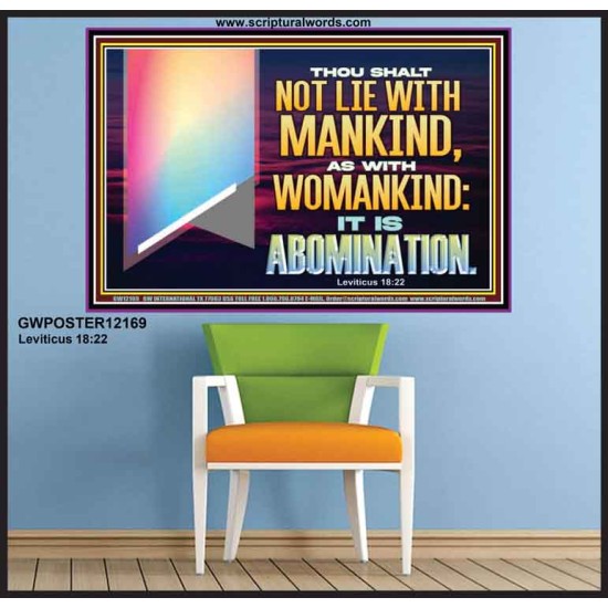 THOU SHALT NOT LIE WITH MANKIND AS WITH WOMANKIND IT IS ABOMINATION  Bible Verse for Home Poster  GWPOSTER12169  