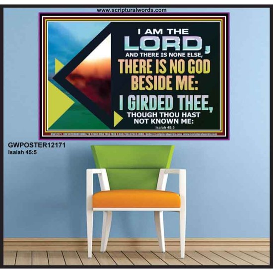 THERE IS NO GOD BESIDE ME  Bible Verse for Home Poster  GWPOSTER12171  