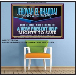 JEHOVAH EL SHADDAI MIGHTY TO SAVE  Unique Scriptural Poster  GWPOSTER12248  "36x24"