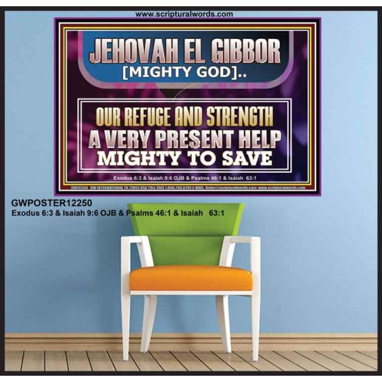 JEHOVAH EL GIBBOR MIGHTY GOD MIGHTY TO SAVE  Ultimate Power Poster  GWPOSTER12250  