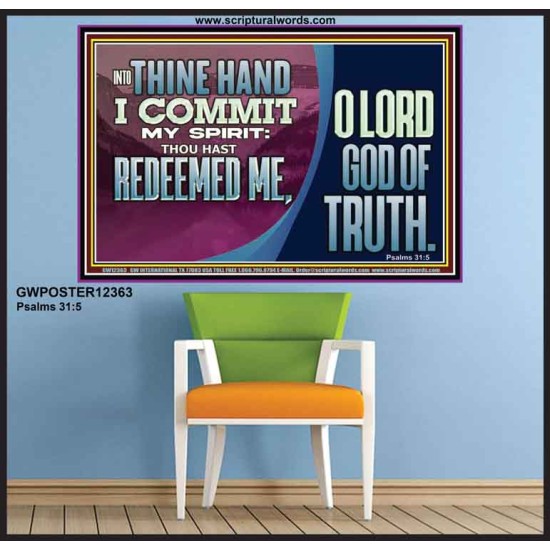 REDEEMED ME O LORD GOD OF TRUTH  Righteous Living Christian Picture  GWPOSTER12363  