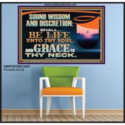 SOUND WISDOM AND DISCRETION SHALL BE LIFE UNTO THY SOUL  Children Room Wall Poster  GWPOSTER12407  