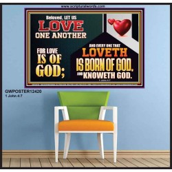 EVERY ONE THAT LOVETH IS BORN OF GOD AND KNOWETH GOD  Unique Power Bible Poster  GWPOSTER12420  "36x24"