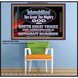 JEHOVAH NISSI THE GREAT THE MIGHTY GOD  Scriptural Décor Poster  GWPOSTER12698  "36x24"