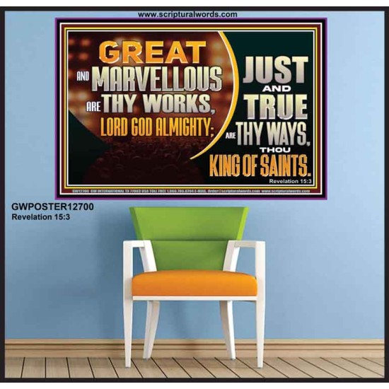 JUST AND TRUE ARE THY WAYS THOU KING OF SAINTS  Christian Poster Art  GWPOSTER12700  