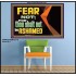 FEAR NOT FOR THOU SHALT NOT BE ASHAMED  Scriptural Poster Signs  GWPOSTER12710  "36x24"