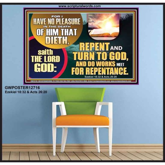 REPENT AND TURN TO GOD AND DO WORKS MEET FOR REPENTANCE  Christian Quotes Poster  GWPOSTER12716  