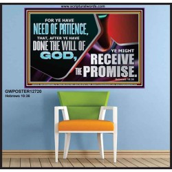FOR YE HAVE NEED OF PATIENCE  Christian Paintings  GWPOSTER12720  "36x24"