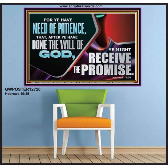 FOR YE HAVE NEED OF PATIENCE  Christian Paintings  GWPOSTER12720  