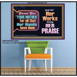 HONOR YOUR MOTHER FOR ALL THAT SHE HAVE DONE FOR YOU  Scriptural Poster Poster  GWPOSTER12834  "36x24"