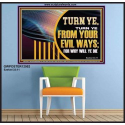 TURN FROM YOUR EVIL WAYS  Religious Wall Art   GWPOSTER12952  "36x24"