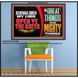 JEHOVAH JIREH OPEN YE THE GATES  Christian Wall Décor Poster  GWPOSTER12959  "36x24"