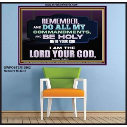 DO ALL MY COMMANDMENTS AND BE HOLY   Bible Verses to Encourage  Poster  GWPOSTER12962  "36x24"