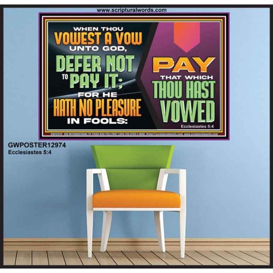 WHEN THOU VOWEST A VOW UNTO GOD DEFER NOT TO PAY IT  Scriptural Poster Poster  GWPOSTER12974  