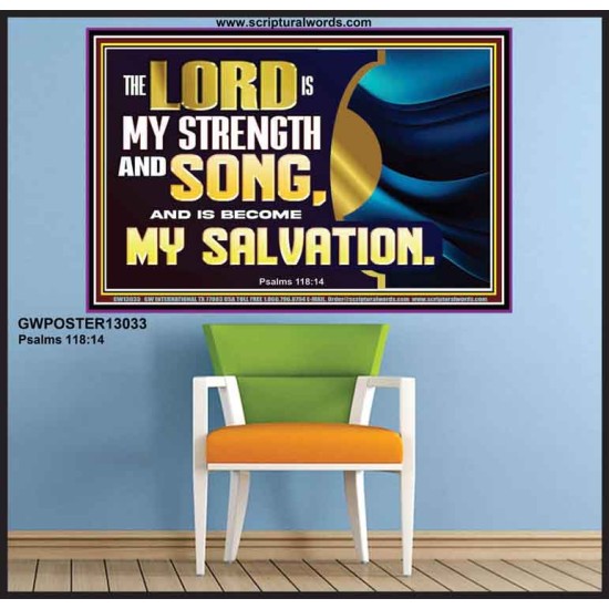 THE LORD IS MY STRENGTH AND SONG AND MY SALVATION  Righteous Living Christian Poster  GWPOSTER13033  