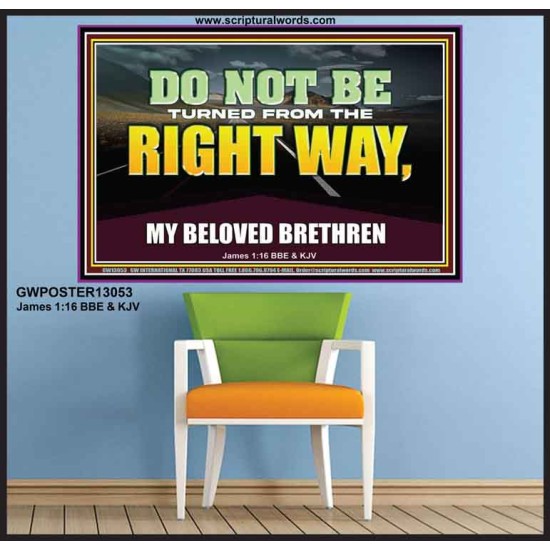 DO NOT BE TURNED FROM THE RIGHT WAY  Eternal Power Poster  GWPOSTER13053  